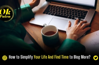 How to Simplify Your Life And Find Time to Blog More?